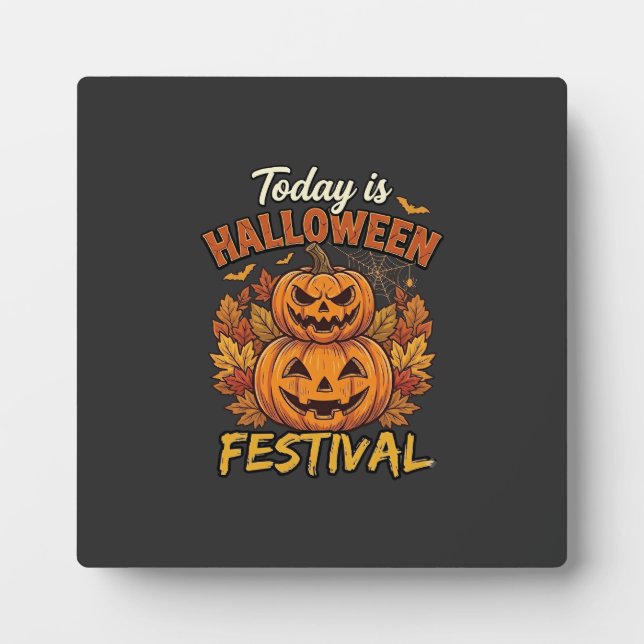 Today Is Halloween Festival Stacked Pumpkins Spide Plaque (Front)