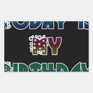 Today is My Birthday Art Print Sticker