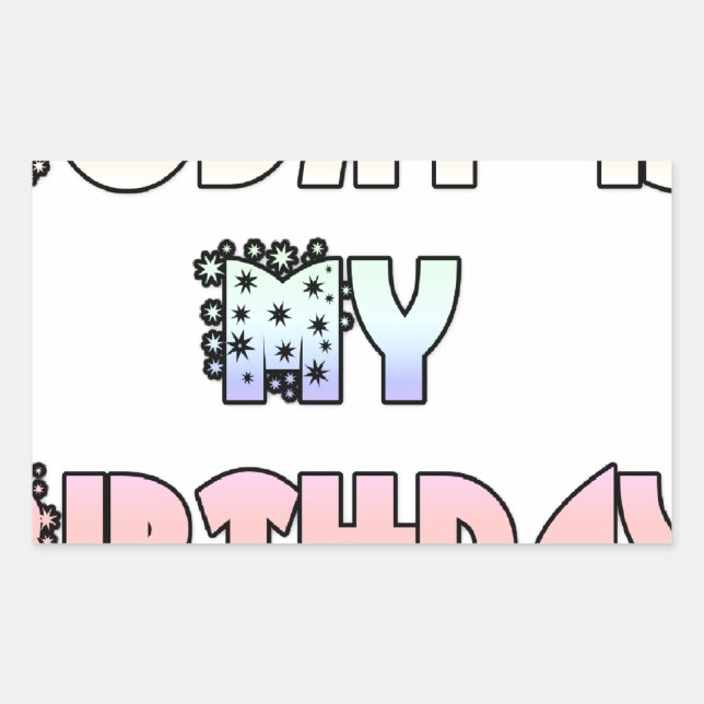 Today is My Birthday Art Print Sticker (Front)