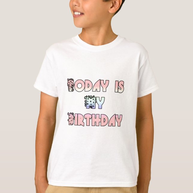 Today is My Birthday Art Print T-Shirt (Front)