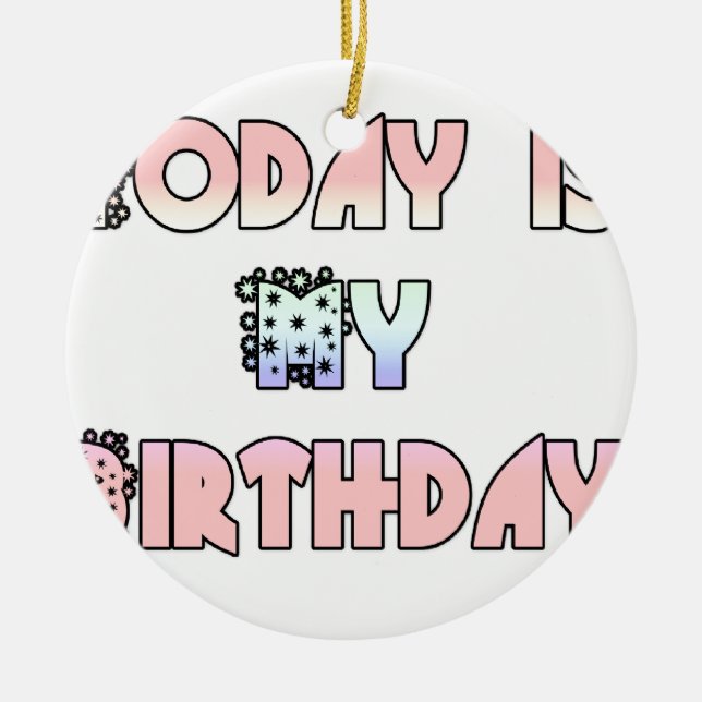 Today is My Birthday Baby Pink Art Print Ceramic Ornament (Front)