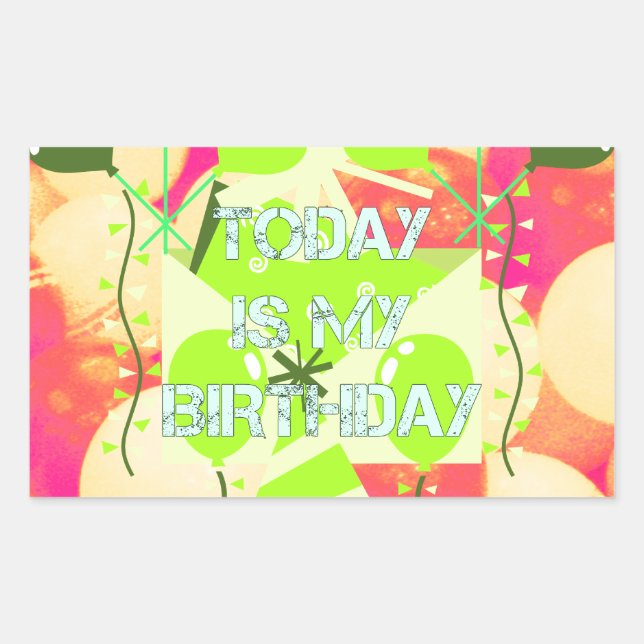 Today is My Birthday Sticker (Front)