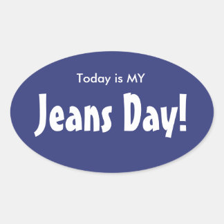 Today is MY Jeans Day Stickers - Blue Oval