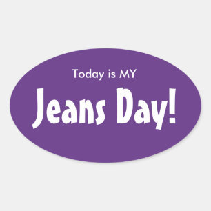 Today is MY Jeans Day Stickers - Purple Oval