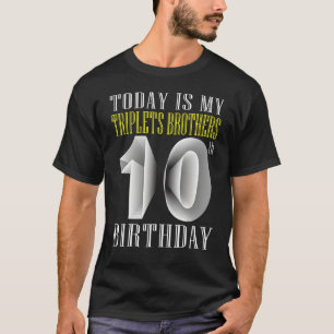 Today Is My Triplet Brother 10th Birthday Party 10 T-Shirt