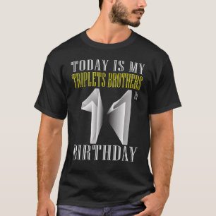 Today Is My Triplet Brother 11th Birthday Party 11 T-Shirt