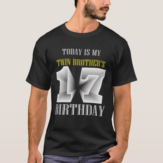 Today Is My Twin Brother's 17Th Birthday Party 17 T-Shirt (Front)
