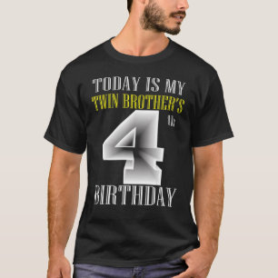 Today Is My Twin Brother's 4th Birthday Party 4 Ye T-Shirt