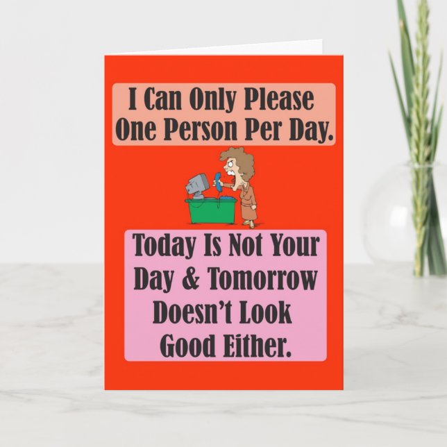 Today is not your day Greeting Card (Front)