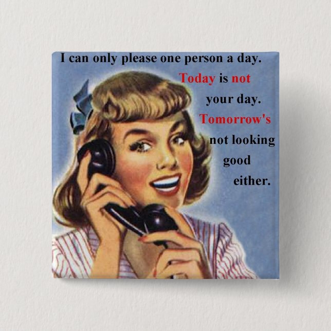 Today is Not Your Day - Retro Image mug 2 Inch Square Button (Front)