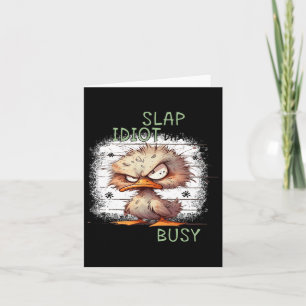 Today Is Slap An Idiot Day Im Gonna Be Busy 2  Card