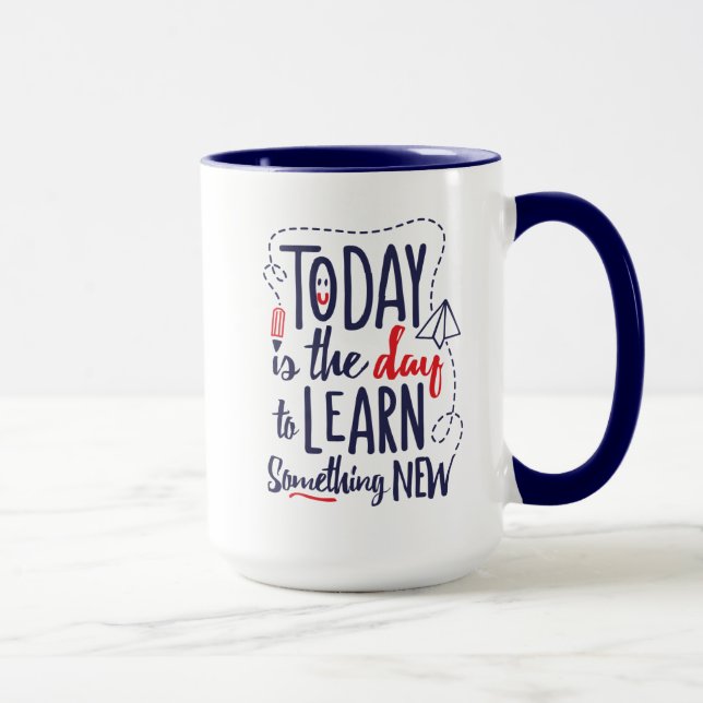 Today Is The Day To Learn Something New Mug (Right)
