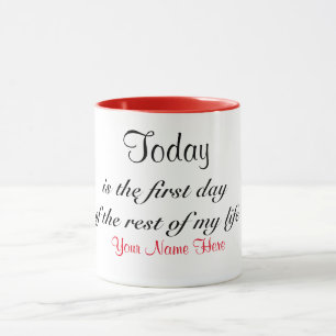 Today is the first day - personalised mug