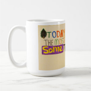 Today is the most awesome time of the year coffee mug