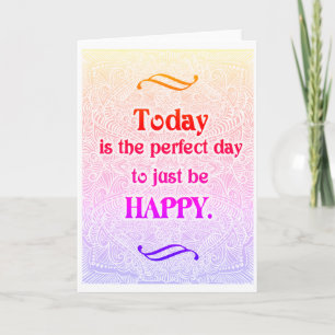 Today is the perfect day - Positive Quote´s Card