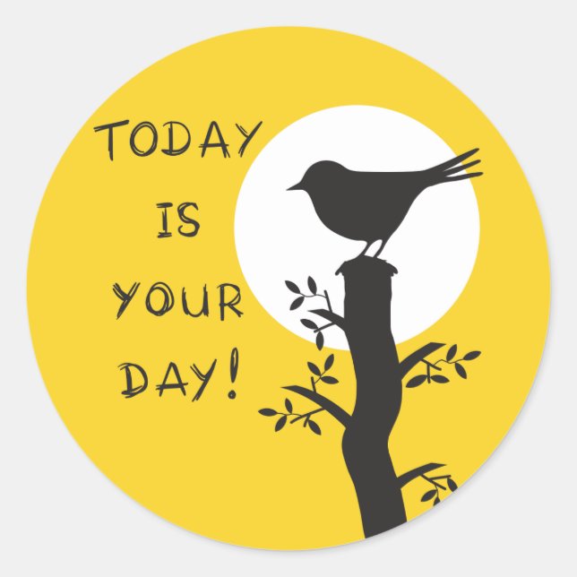 Today is your day - inspirational hand drawn quote classic round sticker (Front)