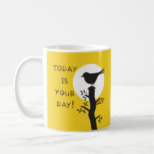 Today is your day - inspirational hand drawn quote coffee mug
