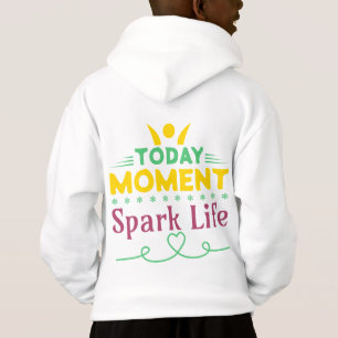 Today Moment, Spark Life