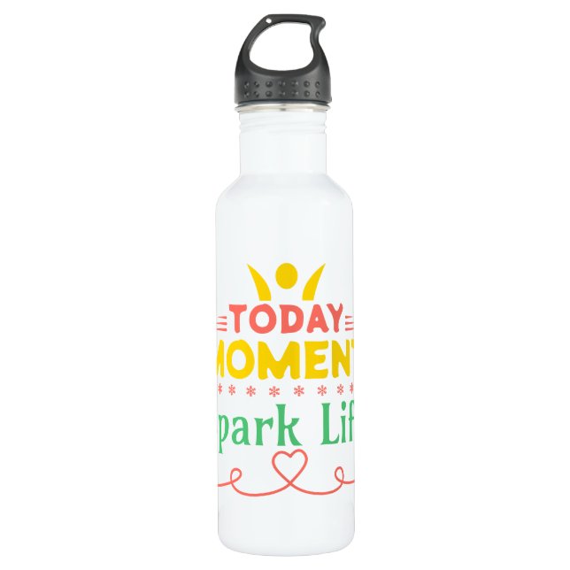 Today Moment, Spark Life 710 Ml Water Bottle (Front)