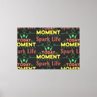 Today Moment, Spark Life