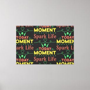 Today Moment, Spark Life Canvas Print