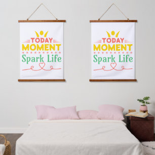 Today Moment, Spark Life Hanging Tapestry