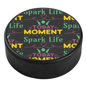 Today Moment, Spark Life Hockey Puck
