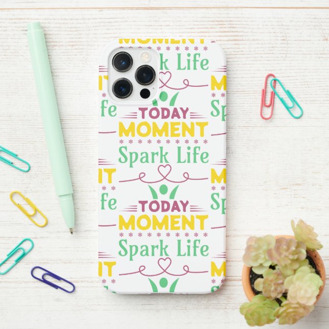 Today Moment, Spark Life iPhone Case (On Desk)