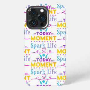 Today Moment, Spark Life iPhone 13 Pro Case