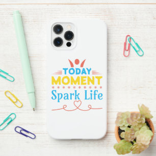 Today Moment, Spark Life iPhone 12 Pro Case
