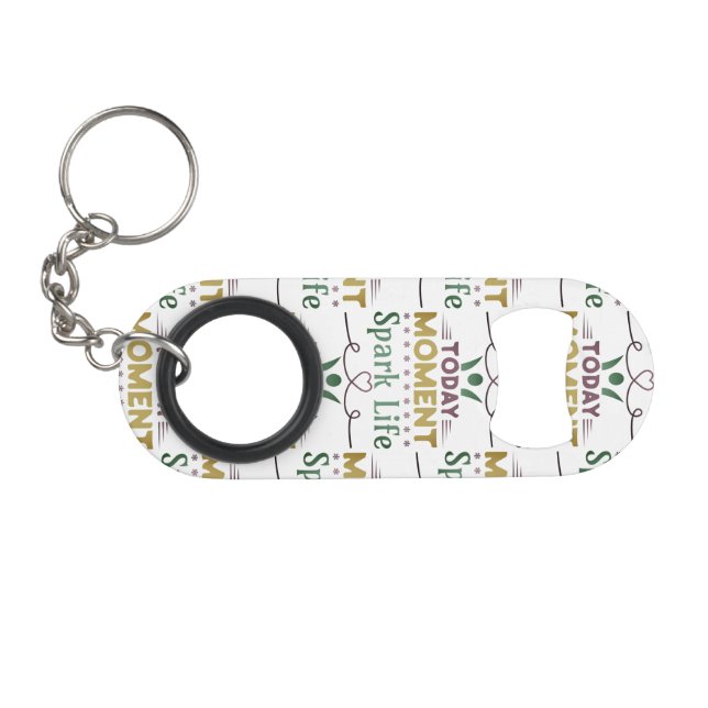 Today Moment, Spark Life Keychain Bottle Opener (Front (Horizontal))