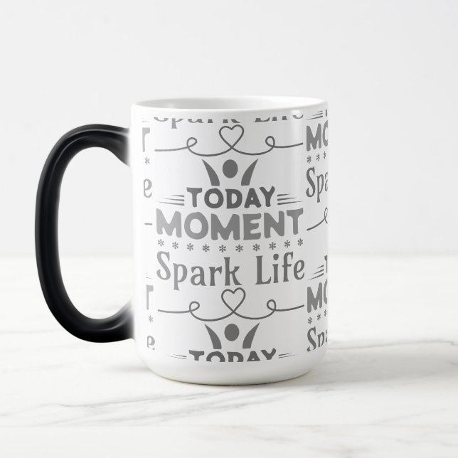 Today Moment, Spark Life Magic Mug (Left)