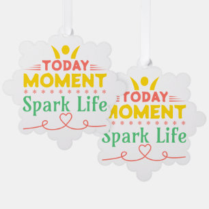 Today Moment, Spark Life Ornament Card