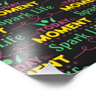 Today Moment, Spark Life Photo Print