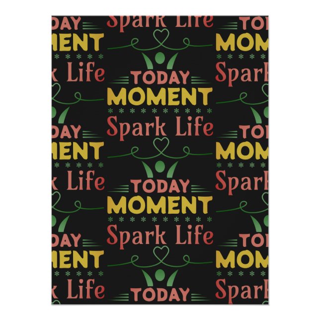 Today Moment, Spark Life Poster (Front)