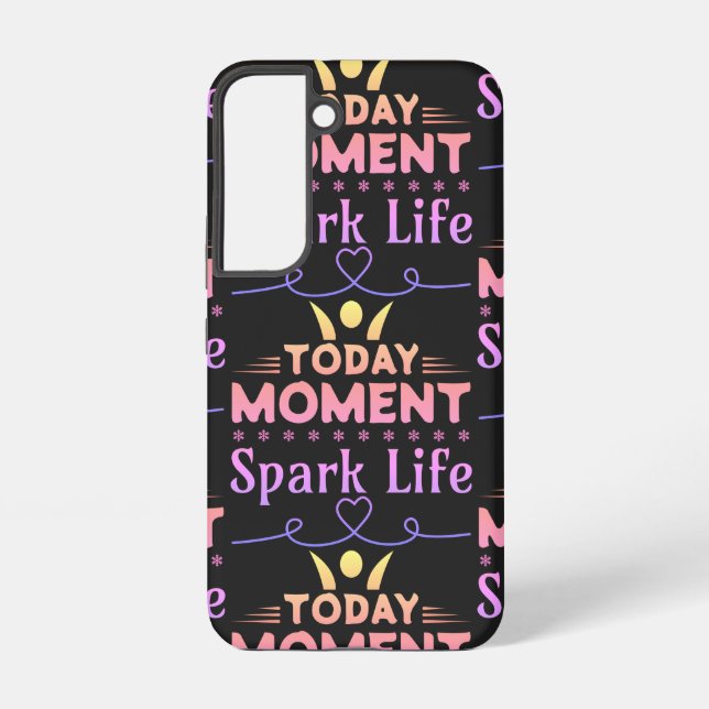 Today Moment, Spark Life Samsung Galaxy S22 Case (Back)