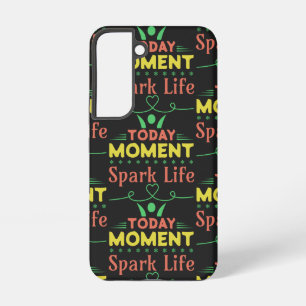 Today Moment, Spark Life Samsung Galaxy Case