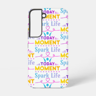 Today Moment, Spark Life Samsung Galaxy Case