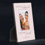 Today My Bridesmaid Forever My Friend Blush Photo  Plaque<br><div class="desc">A lovely bridesmaid photo gift with the the phrase "today my bridesmaid forever my friend" in black font on a blush background. Personalize with your favourite with photo of you and your bridesmaid and wedding date.</div>