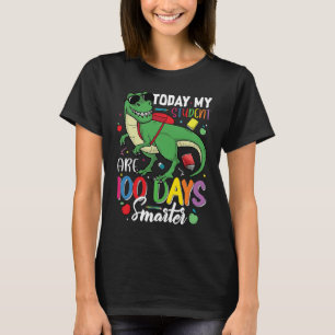 Today My Student Are 100 Days Smarter T-Shirt
