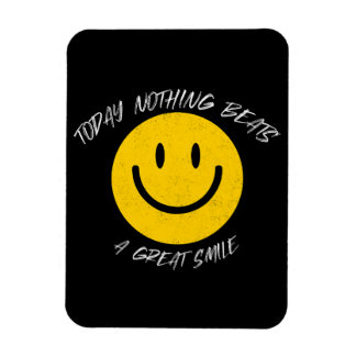 Today Nothing Beats a Great Smile Magnet