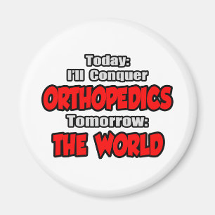Today Orthopedics...Tomorrow, The World Magnet