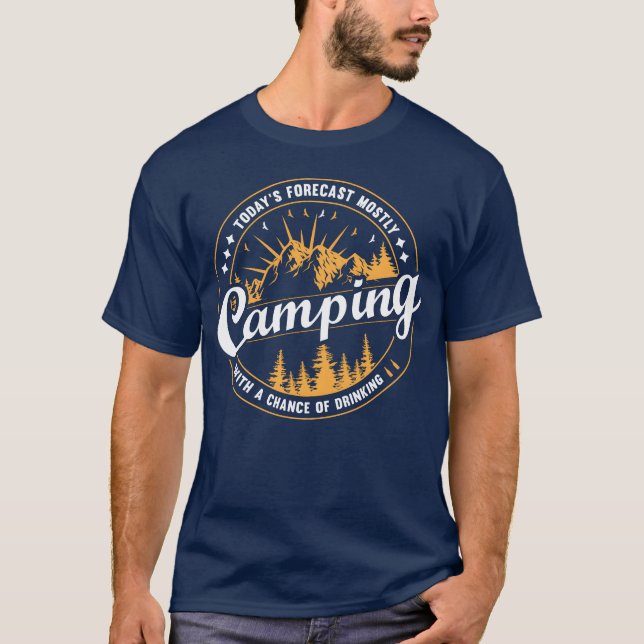 TODAY S FORECAST MOSTLY CAMPING WITH A CHANCE girl T-Shirt (Front)