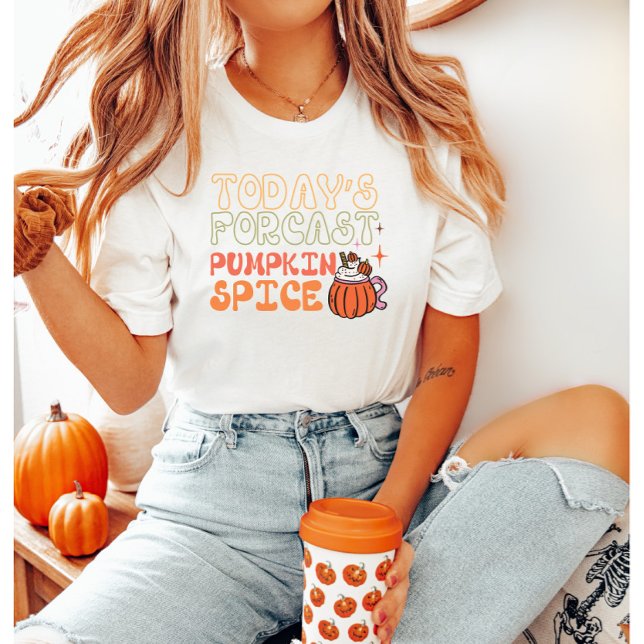 Today’s Forecast Pumpkin Spice Fall Retro T-Shirt (Creator Uploaded)