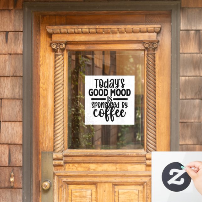 Today’s Good Mood Is Sponsored By Coffee Window Cling (Home Door)
