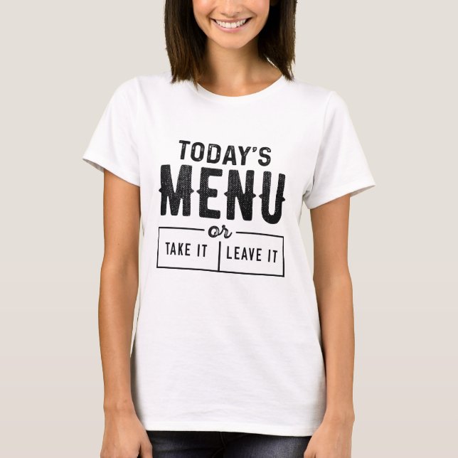 Today’s Menu T-Shirt (Front)