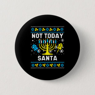 Today Santa Not Ugly Hanukkah Chanukah Jewish Wome 2 Inch Round Button