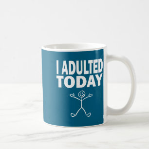 Today Sarcastic Adulted Stick Figure Coffee Mug