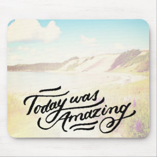 Today Was Amazing Mouse Pad