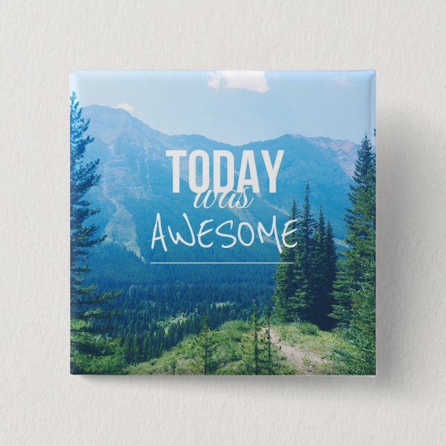 Today Was Awesome 2 Inch Square Button (Front)